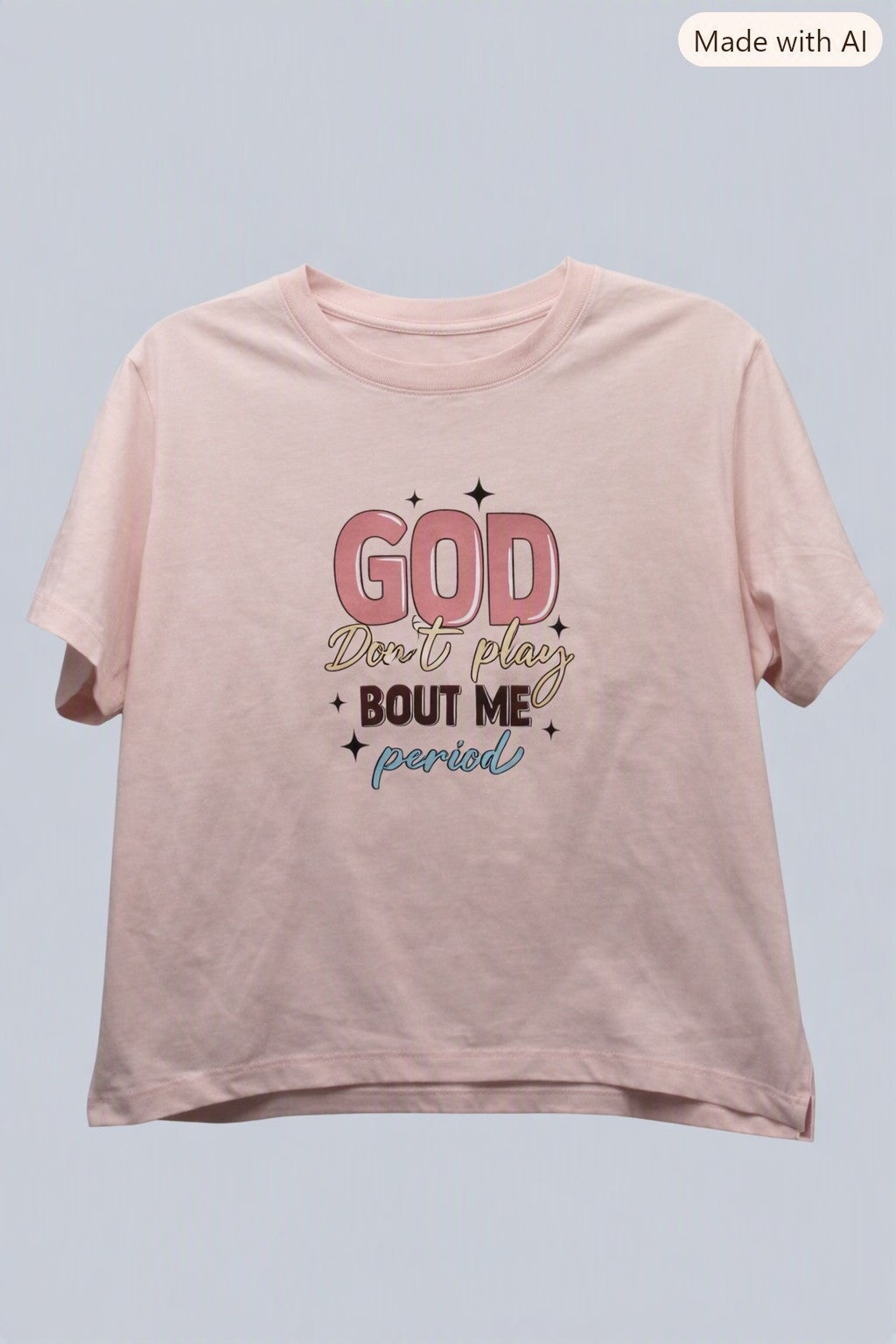 God Don’t Play Bout Me Period